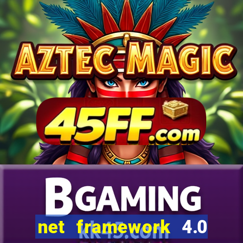 net framework 4.0 v 30319